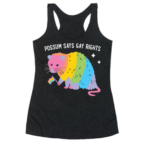 Possum Says Gay Rights Racerback Tank Top