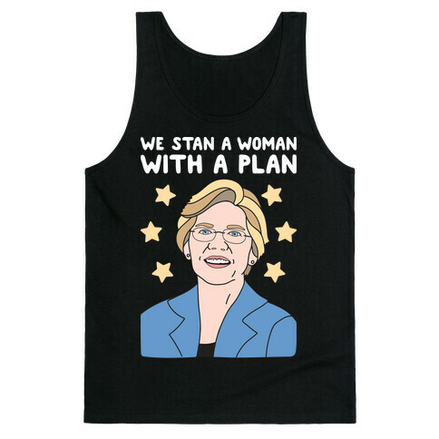 We Stan A Woman With A Plan (Elizabeth Warren) Tank Top