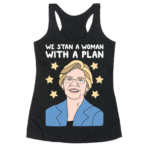 We Stan A Woman With A Plan (Elizabeth Warren) Racerback Tank Top