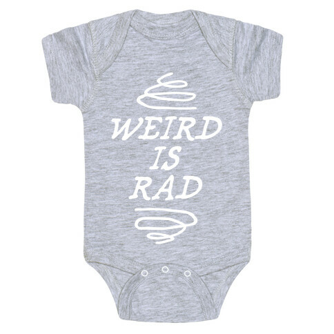 Weird Is Rad Baby One-Piece