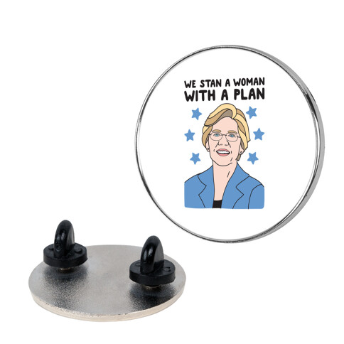 We Stan A Woman With A Plan (Elizabeth Warren) Pin