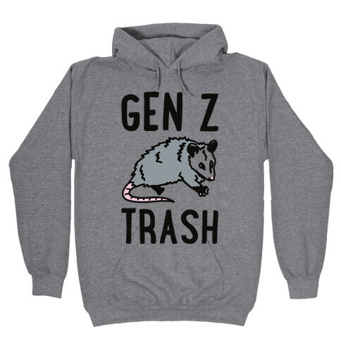 Gen Z Trash Hooded Sweatshirt
