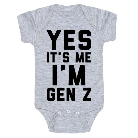 Yes It's Me I'm Gen Z Baby One-Piece