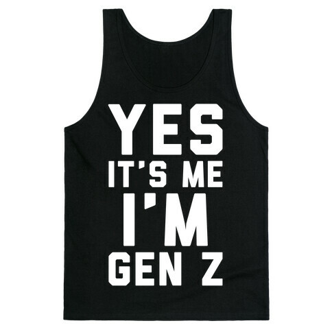 Yes It's Me I'm Gen Z White Print Tank Top