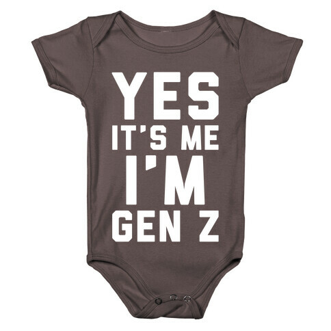 Yes It's Me I'm Gen Z White Print Baby One-Piece