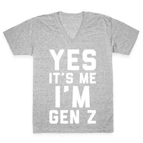 Yes It's Me I'm Gen Z White Print V-Neck Tee Shirt