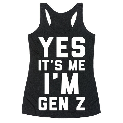 Yes It's Me I'm Gen Z White Print Racerback Tank Top