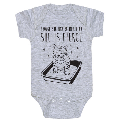 Though She May Be In Litter She Is Fierce Baby One-Piece