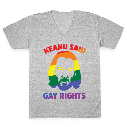 Keanu Said Gay Rights V-Neck Tee Shirt