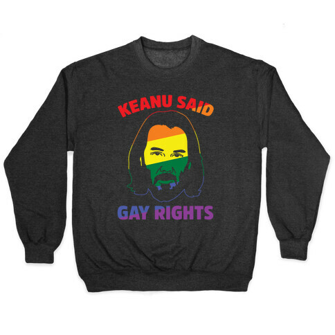 Keanu Said Gay Rights White Print Pullover
