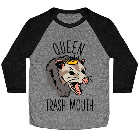 Queen Trash Mouth Baseball Tee