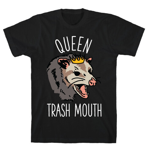 Queen Trash Mouth T-Shirt