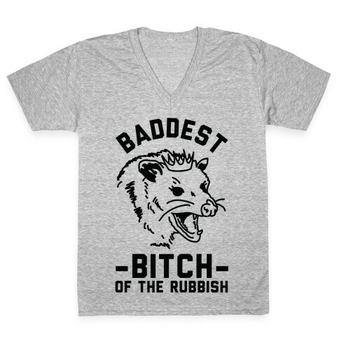 Baddest Bitch of the Rubbish V-Neck Tee Shirt