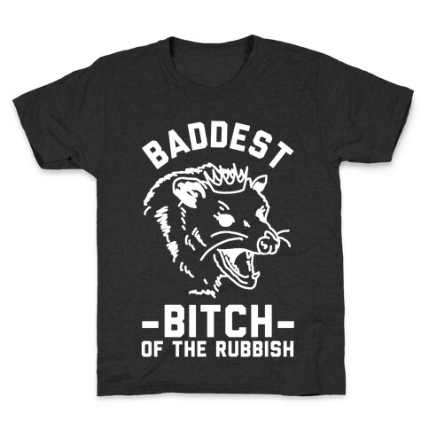 Baddest Bitch of the Rubbish Kids T-Shirt