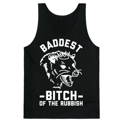 Baddest Bitch of the Rubbish Tank Top