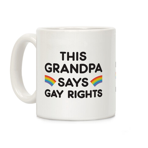 This Grandpa Says Gay Rights Coffee Mug