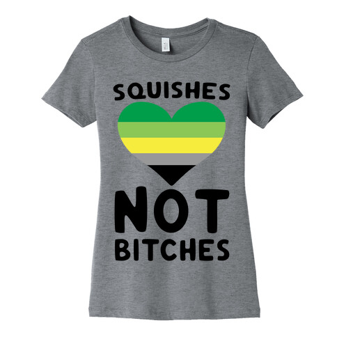 Squishes Not Bitches Womens T-Shirt