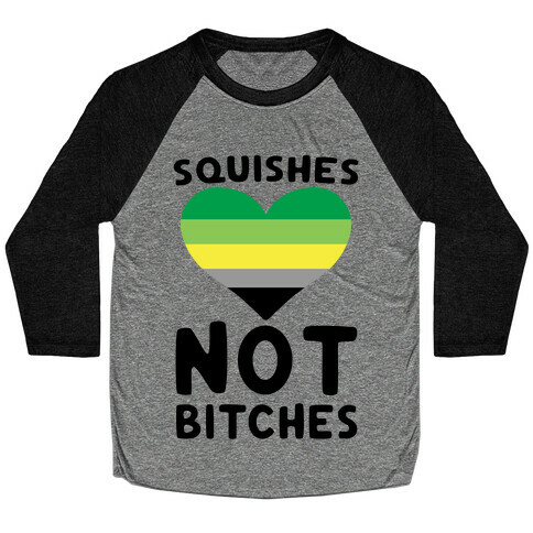 Squishes Not Bitches Baseball Tee