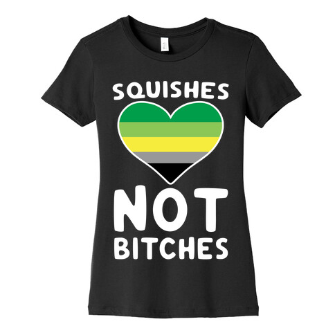 Squishes Not Bitches Womens T-Shirt