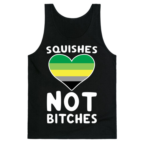 Squishes Not Bitches Tank Top