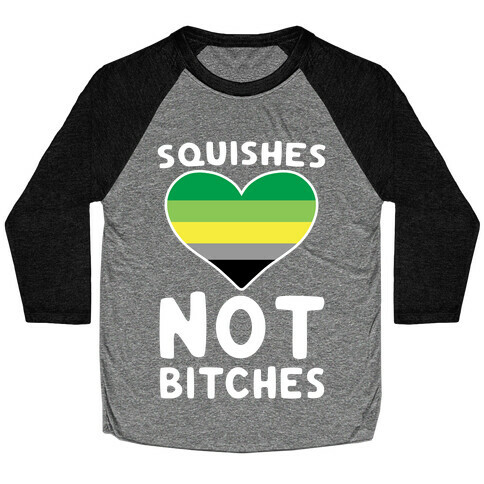 Squishes Not Bitches Baseball Tee