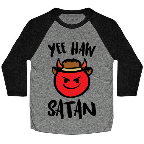 Yee Haw Satan Baseball Tee