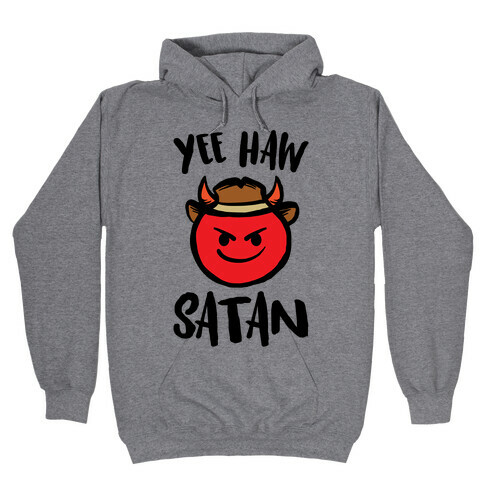 Yee Haw Satan Hooded Sweatshirt