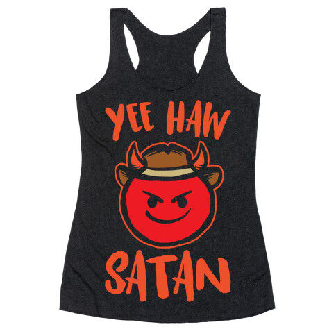 Yee Haw Satan White Print Racerback Tank Top