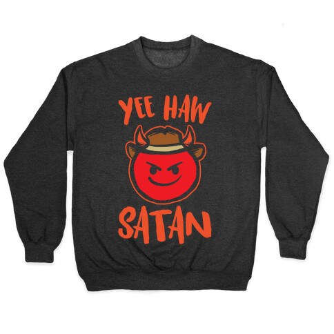 Yee Haw Satan White Print Pullover