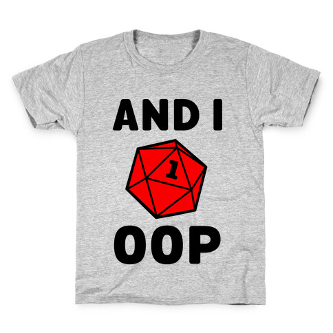And I Oop (D20) Kids T-Shirt