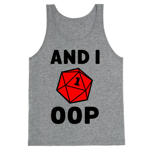 And I Oop (D20) Tank Top