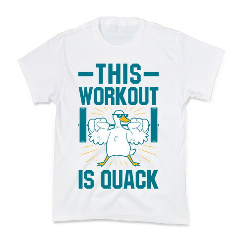 This Workout Is Quack Kids T-Shirt