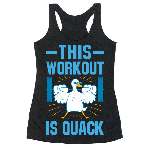 This Workout Is Quack Racerback Tank Top
