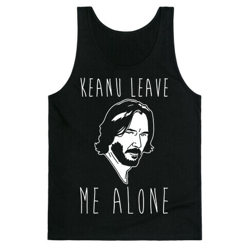 Keanu Leave Me Alone White Print Tank Top