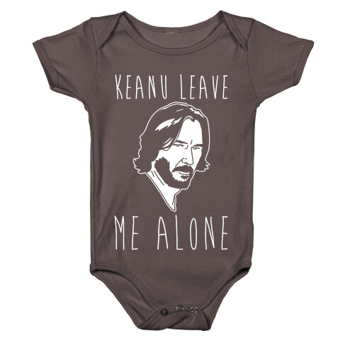 Keanu Leave Me Alone White Print Baby One-Piece