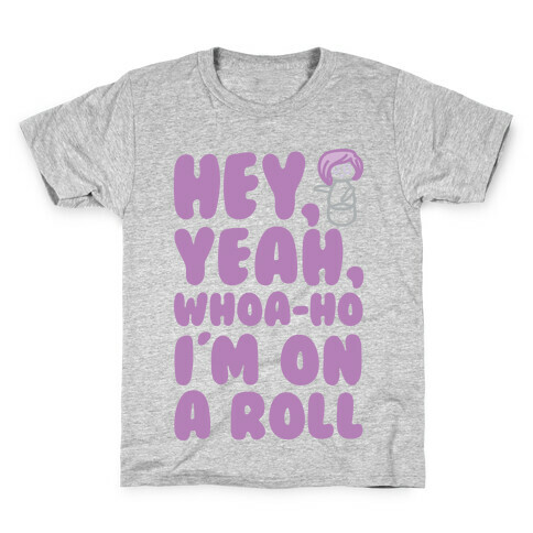 Hey Yeah Whoa-Ho I'm On A Roll (Riding So High Achieving My Goals) Pairs Shirt Kids T-Shirt