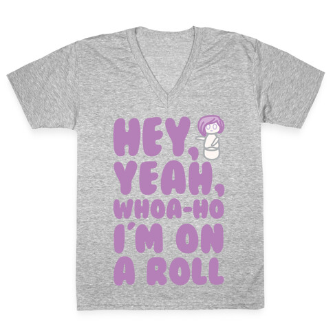 Hey Yeah Whoa-Ho I'm On A Roll (Riding So High Achieving My Goals) Pairs Shirt V-Neck Tee Shirt