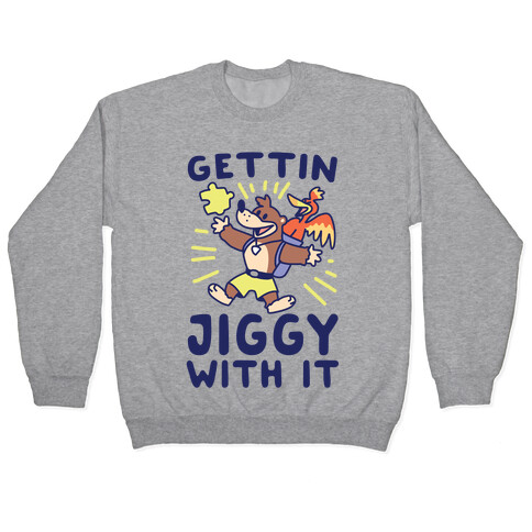 Gettin Jiggy With It Pullover