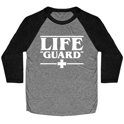 Life Guard (ST Parody) Baseball Tee