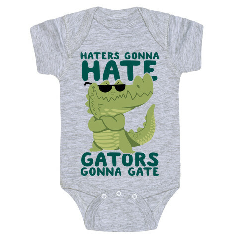 Haters Gonna Hate, Gators Gonna Gate Baby One-Piece
