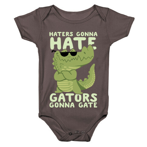 Haters Gonna Hate, Gators Gonna Gate Baby One-Piece