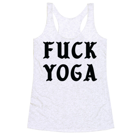 F*** Yoga Racerback Tank Top