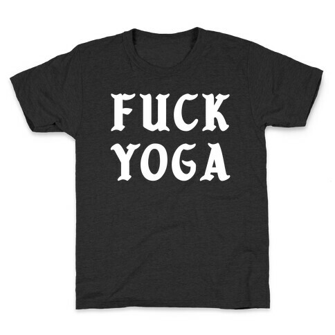 F*** Yoga Kids T-Shirt