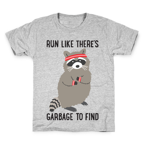 Run Like There's Garbage To Find Kids T-Shirt