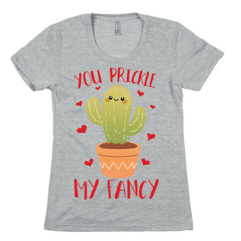 You Prickle My Fancy Womens T-Shirt