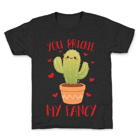 You Prickle My Fancy Kids T-Shirt