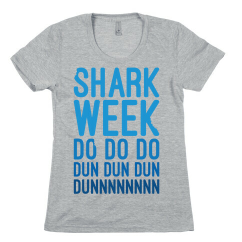 Shark Week Do Do Do Dun Dun Dun Jaws Parody Womens T-Shirt