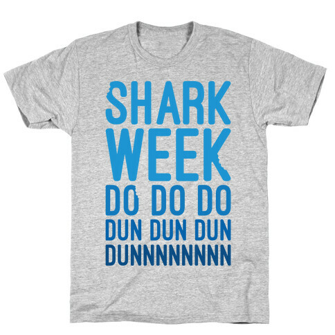 Shark Week Do Do Do Dun Dun Dun Jaws Parody T-Shirt