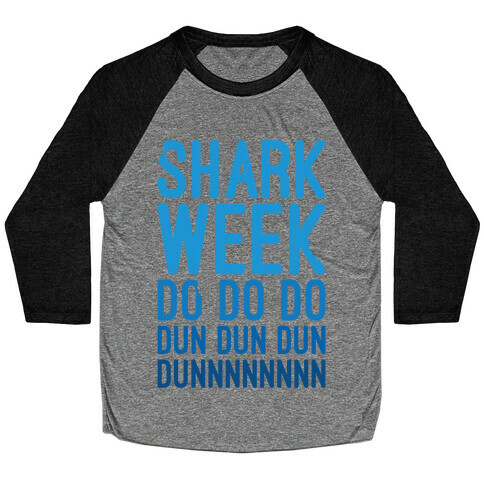 Shark Week Do Do Do Dun Dun Dun Jaws Parody White Print Baseball Tee
