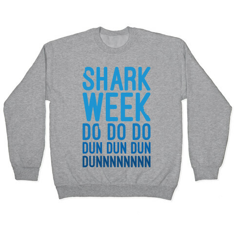Shark Week Do Do Do Dun Dun Dun Jaws Parody White Print Pullover